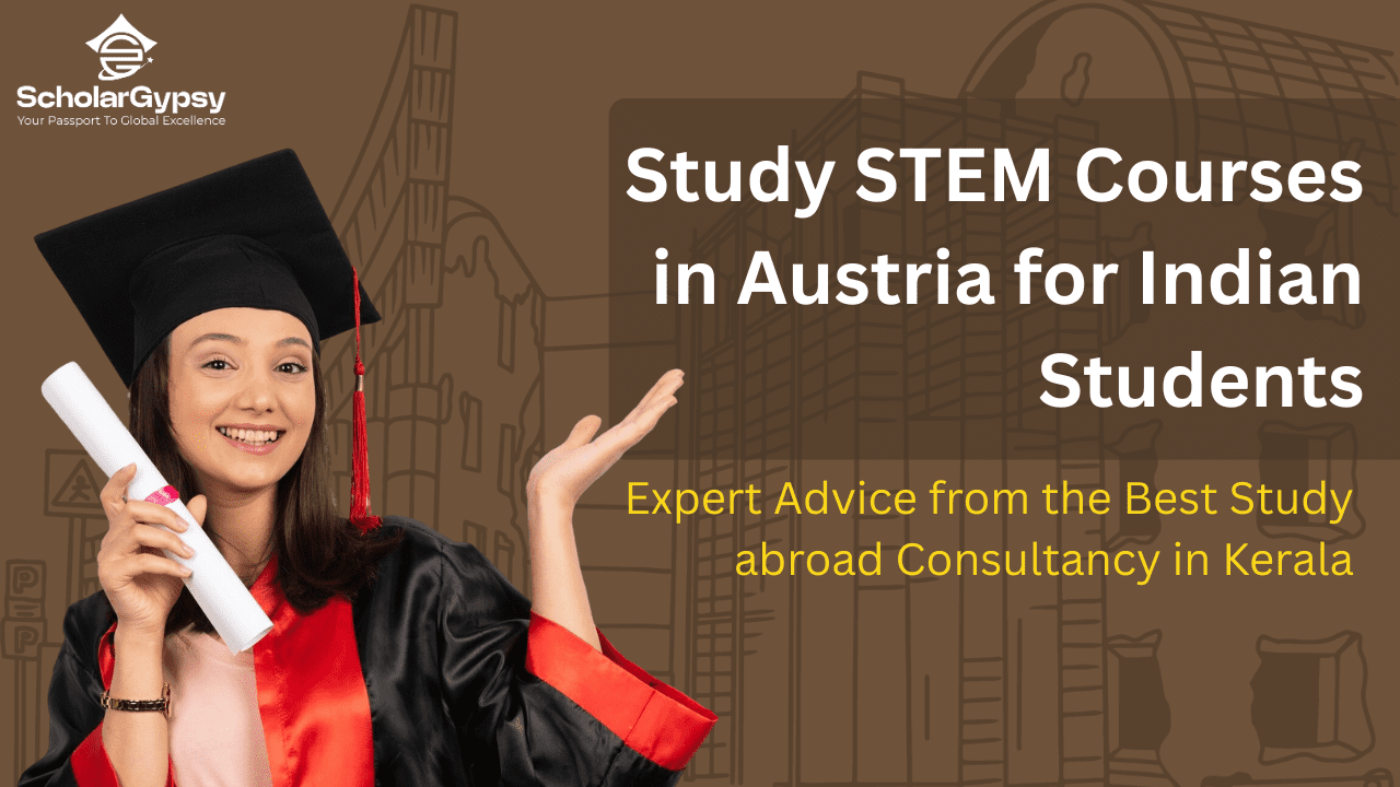 Indian student celebrating graduation with text “Study STEM Courses in Austria for Indian Students” – Scholar Gypsy, Best Study Abroad Consultancy in Kerala.